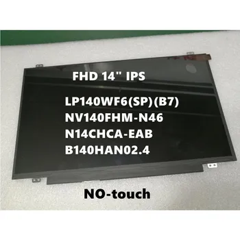 A T470 laptop LP140WF6(SP)(B7) NV140FHM-N46 N140HCA-ezt eszi, B140HAN02.4 LCD Képernyő nem-touch 14