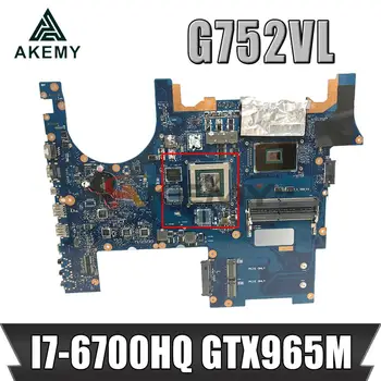 G752VY Laptop alaplap az ASUS ROG G752VL G752VT eredeti alaplapja HM170 I7-6700HQ GTX965M-2GB