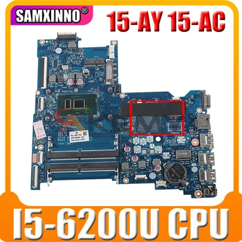 HP 15-AY 15-AC 250 G5 LA-D704P laptop alaplap CPU I5 6200U DDR4 Integrált grafikus kártya 100% - os Teszt OK
