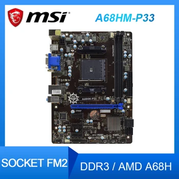 MSI A68HM-P33 Alaplap Socket FM2+ DDR3 memória 16 gb-os SATA III AMD A68H PCI-E 3.0 USB3.0 Micro ATX AMD 7650K 6600K cpu